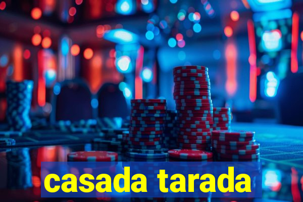 casada tarada